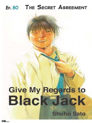 cover image of Give My Regards to Black Jack--Ep.80 the Secret Agreement (English version)